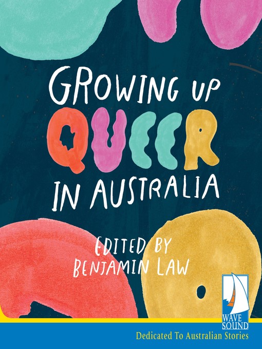 Title details for Growing Up Queer in Australia by Benjamin Law - Available